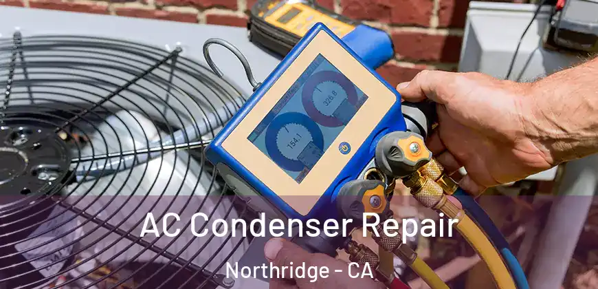  AC Condenser Repair Northridge - CA