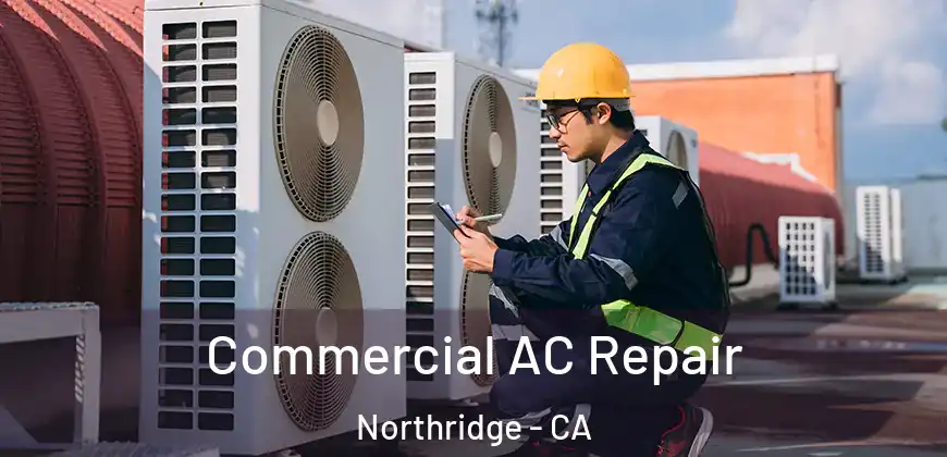  Commercial AC Repair Northridge - CA