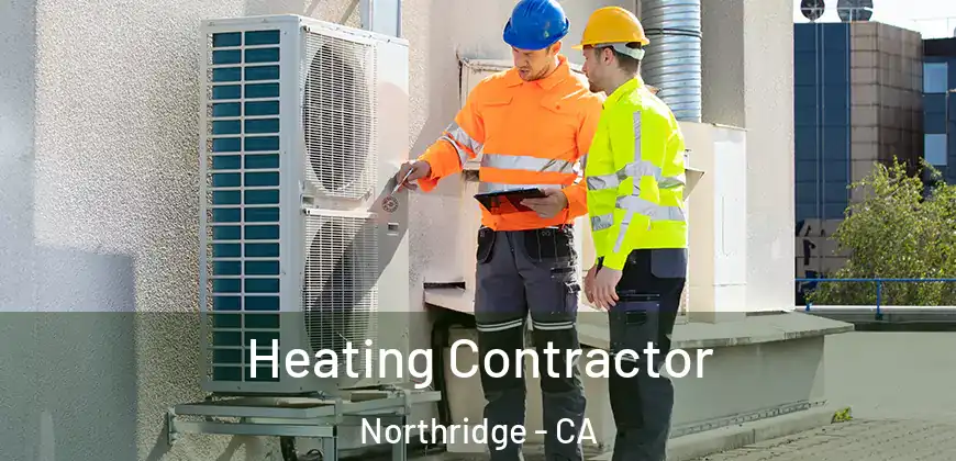  Heating Contractor Northridge - CA